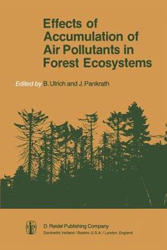 portada Effects of Accumulation of Air Pollutants in Forest Ecosystems: Proceedings of a Workshop Held at Göttingen, West Germany, May 16-18, 1982