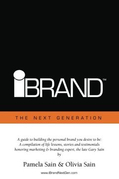 portada iBRAND: The Next Generation: A guide to building the personal brand you desire to be!