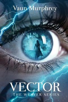 portada Vector: Book Three in the Weaver Series (en Inglés)