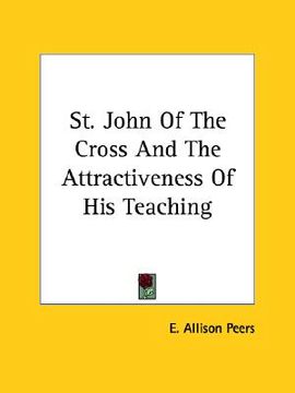portada st. john of the cross and the attractiveness of his teaching (in English)