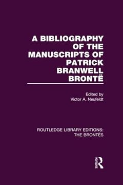 portada A Bibliography of the Manuscripts of Patrick Branwell Brontë (en Inglés)