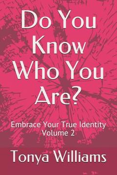 portada Do You Know Who You Are?: Embrace Your True Identity - Volume 2 (en Inglés)