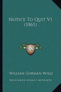 portada notice to quit v1 (1861) (en Inglés)