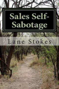 portada Sales Self-Sabotage: Overcoming Personality Barriers to Achievement (en Inglés)