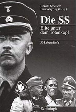 portada Die Ss: Elite Unter Dem Totenkopf: 30 Lebensläufe (en Alemán)