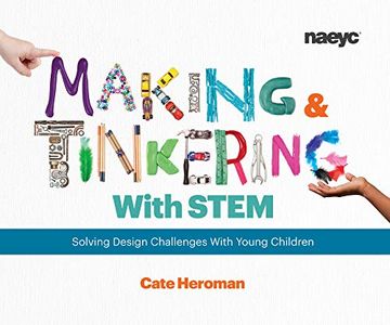 portada Making and Tinkering With Stem: Solving Design Challenges With Young Children (in English)