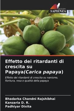 portada Effetto dei ritardanti di crescita su Papaya(Carica papaya) (en Italiano)