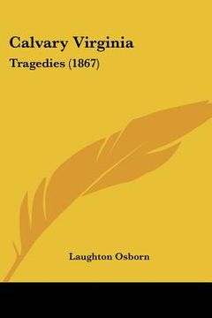 portada calvary virginia: tragedies (1867) (en Inglés)