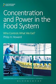 portada Concentration and Power in the Food System: Who Controls What We Eat? (Contemporary Food Studies: Economy, Culture and Politics)