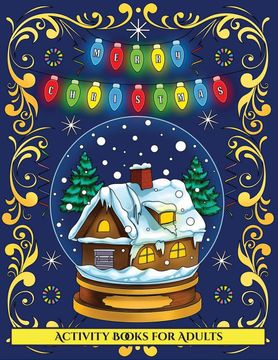 portada Activity Books for Adults (Merry Christmas): An Adult Coloring (Colouring) Book With 30 Unique Christmas Coloring Pages: A Great Gift for Christmas (Adult Colouring (Coloring) Books) (2) (in English)