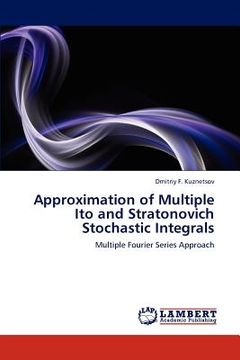 portada approximation of multiple ito and stratonovich stochastic integrals (en Inglés)