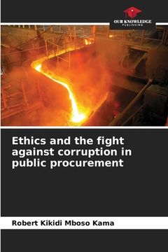 portada Ethics and the fight against corruption in public procurement (en Inglés)