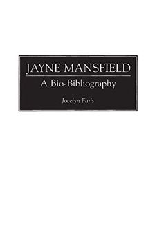 portada Jayne Mansfield: A Bio-Bibliography (Bio-Bibliographies in the Performing Arts) (en Inglés)