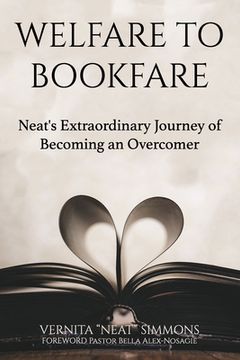 portada Welfare to Bookfare: Neat's Extraordinary Journey of Becoming an Overcomer (in English)