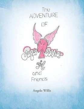 portada The Adventure of Super Savior Girl and Friends (en Inglés)