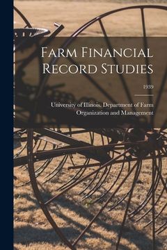 portada Farm Financial Record Studies; 1939 (en Inglés)