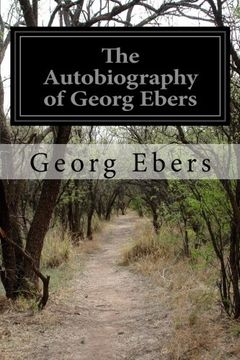 portada The Autobiography of Georg Ebers: The Story of My Life From Childhood to Manhood