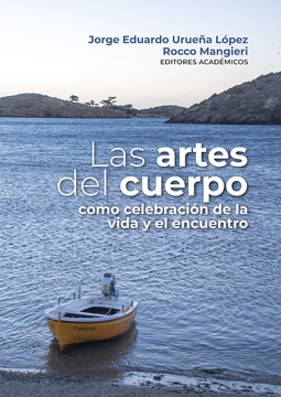 portada Artes Del Cuerpo Como Celebracion De La Vida Y El Encuentro, Las (in Universidad del Rosario)