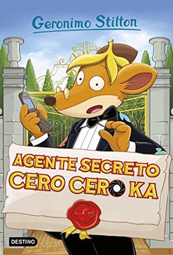 portada Agente Secreto Cero Cero ka: Geronimo Stilton 43 (in Spanish)