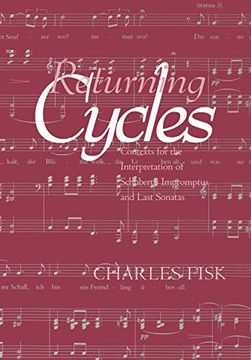 portada Returning Cycles: Contexts for the Interpretation of Schubert's Impromptus and Last Sonatas (California Studies in Nineteenth Century Music) (en Inglés)