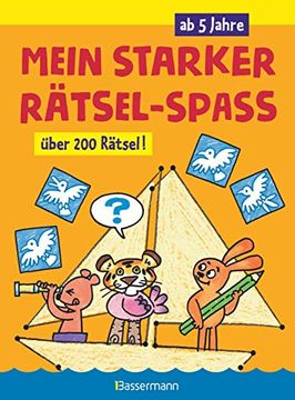 portada Mein Starker Rätsel-Spaß. Über 200 Rätsel für Kinder ab 5 Jahren. Von Punkt zu Punkt, Bilderrätsel, Suchbilder, Labyrinthe, Ausmalbilder U. V. Me (in German)