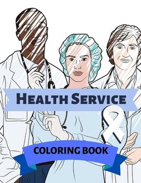 portada Health Service Coloring Book: Adult Colouring Fun Stress Relief Relaxation and Escape (en Inglés)
