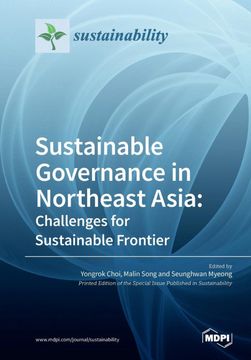 portada Sustainable Governance in Northeast Asia: Challenges for Innovation Frontier (en Inglés)