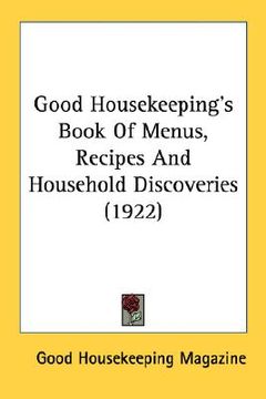 portada good housekeeping's book of menus, recipes and household discoveries (1922) (in English)