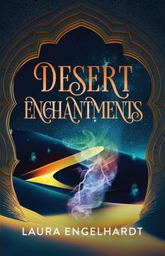 portada Desert Enchantments: Stories of the Djinn Dictator (en Inglés)