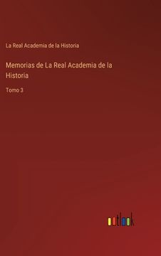 portada Memorias de La Real Academia de la Historia: Tomo 3 (in Spanish)
