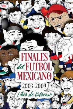portada Finales del Futbol Mexicano 2003-2009 Libro para Colorear