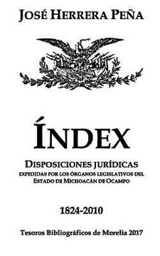 portada Índex: Disposiciones jurídicas de Michoacán 1824-2010