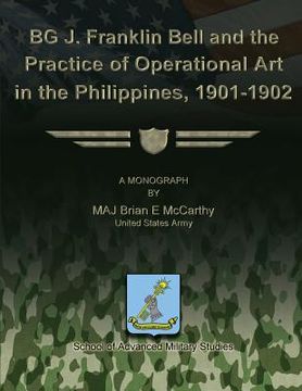 portada BG J. Franklin Bell and the Practice of Operational Art in the Philippines, 1901-1902 (en Inglés)