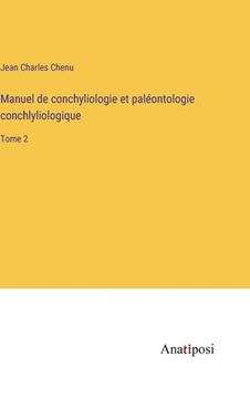 portada Manuel de conchyliologie et paléontologie conchlyliologique: Tome 2 (en Francés)