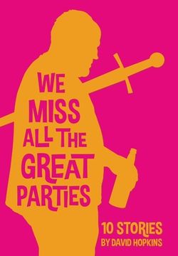 portada We Miss All the Great Parties (hardcover edition) (en Inglés)
