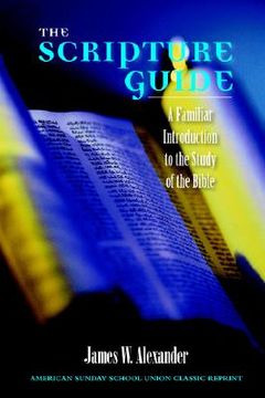 portada the scripture guide: a familiar introduction to the study of the bible (en Inglés)