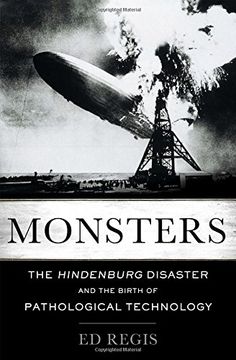 portada Monsters: The Hindenburg Disaster and the Birth of Pathological Technology