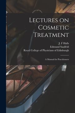 portada Lectures on Cosmetic Treatment: a Manual for Practitioners (en Inglés)