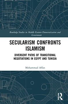 portada Secularism Confronts Islamism (Routledge Studies in Middle Eastern Democratization and Government) (en Inglés)