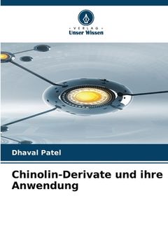 portada Chinolin-Derivate und ihre Anwendung (in German)