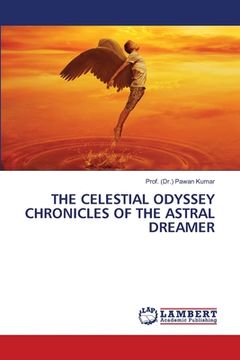 portada The Celestial Odyssey Chronicles of the Astral Dreamer (en Inglés)