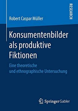 portada Konsumentenbilder als Produktive Fiktionen: Eine Theoretische und Ethnographische Untersuchung (en Alemán)
