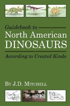 portada Guid to North American Dinosaurs According to Created Kinds (in English)