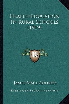 portada health education in rural schools (1919)
