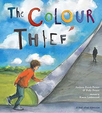 portada The Colour Thief: A Family's Story of Depression (in English)