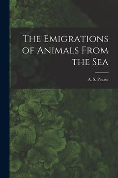 portada The Emigrations of Animals From the Sea (en Inglés)
