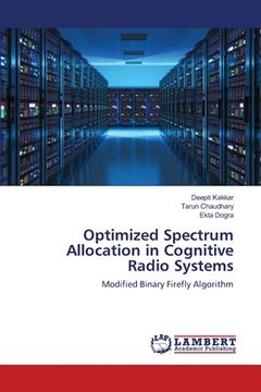 portada Optimized Spectrum Allocation in Cognitive Radio Systems (en Inglés)