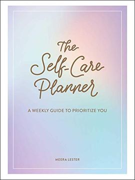 portada The Self-Care Planner: A Weekly Guide to Prioritize you (in English)