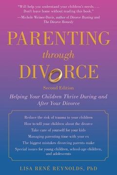 portada Parenting Through Divorce: Helping Your Children Thrive During and After the Split (en Inglés)