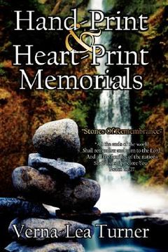 portada hand-print and heart-print memorials: stones of remembrance (en Inglés)